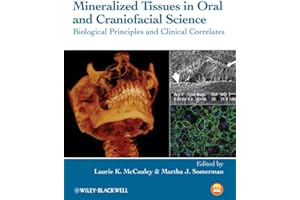 Mineralized Tissues in Oral and Craniofacial Science: Biological Principles and Clinical Correlates