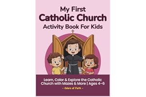 My First Catholic Church Activity Book for Kids: Fun Catholic Coloring, Mazes, Matching & Activities to Learn About Church, M