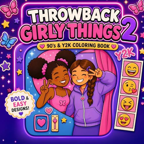 Throwback Girly Things 2: 90’s & Y2K Coloring Book: Bold & Easy Retro Nostalgia Coloring Book for Adults & Teens Featuring Cu