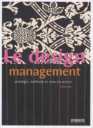 Le design management (French Edition) by KATHRYN BEST
