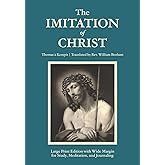 The Imitation of Christ: Large Print Edition with Wide Margins for Study, Meditation, and Journaling
