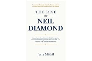 The Rise of Neil Diamond: How a Relentless Music Artist & Songwriter Transformed Struggles into Timeless Hits and Lessons Tha