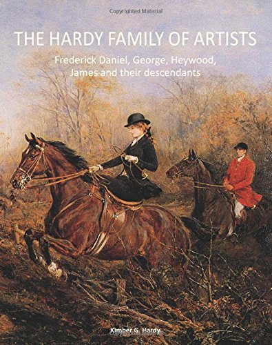 The Hardy Family of Artists: Frederick Daniel, George, Heywood, James and their Descendants