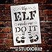 Elf Made Me Do It Stencil with Shoes and Stockings by StudioR12 | Snowflake Holiday Christmas Decor | Reusable Mylar Template | Paint Wood Signs | DIY Seasonal Home Crafting | Select Size (7