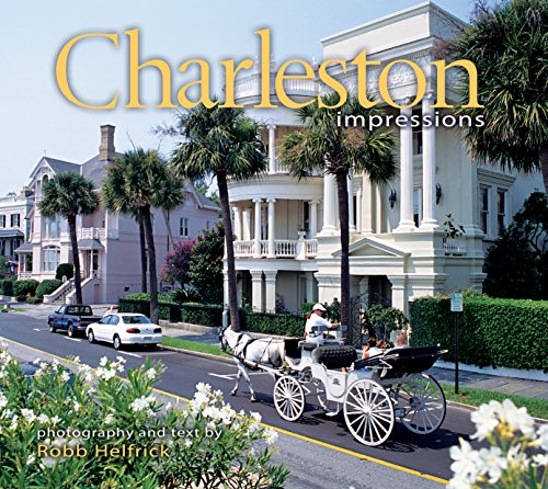 Charleston Impressions by Robb Helfrick