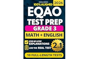 EQAO Grade 3 English & Math Test Prep: 10 Full-Length Practice Exams with Detailed Answer Explanations to Reduce Test Anxiety