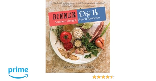 Dinner Déjà Vu Southern Tonight French Tomorrow Jennifer - 
