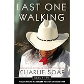 Last One Walking: The Life of Cherokee Community Leader Charlie Soap