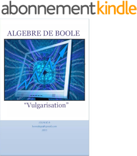 Download ALGÈBRE DE BOOLE: de l'interrupteur à la puce PDF