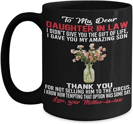 Idee Regalo Natale X Suocera.Amynovelty Alla Mia Cara Nuora Ti Ho Regalato La Mia Fantastica Tazza Di Figlio Idea Regalo Per La Cara Nuora Regalo Di Suocera Figlio Tazza Da Te Natale X Bl