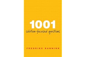 1001 Solution-Focused Questions: Handbook for Solution-Focused Interviewing (A Norton Professional Book)