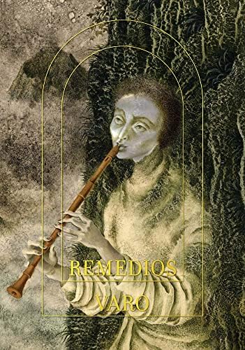 Remedios Varo: Unexpected Journeys: Kaplan, Janet A
