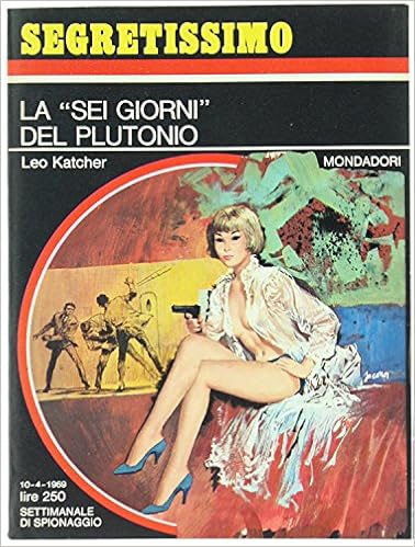 Leo Katcher - La sei giorni del plutonio (1969)