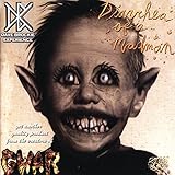 Diarrhea of a Madman