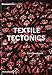 Textile Tectonics: Research and Design by 