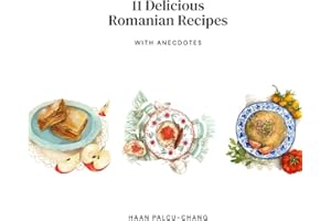 11 Delicious Romanian Recipes with Anecdotes