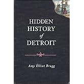 Hidden History of Detroit