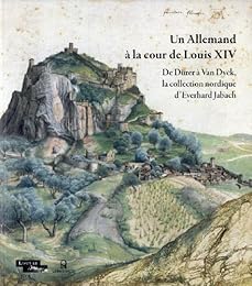 Un  Allemand à la cour de Louis XIV