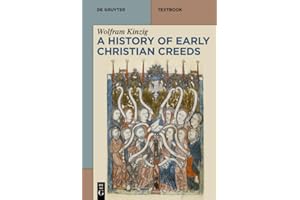 A History of Early Christian Creeds (De Gruyter Studium)