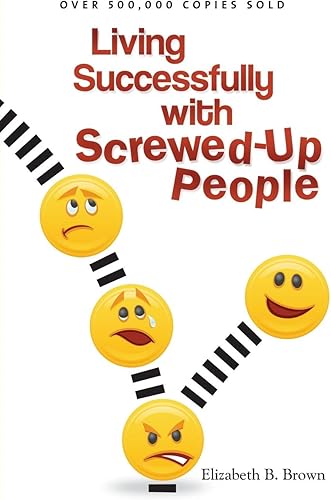 Download Living Successfully with Screwed-Up People PDF