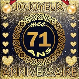 Amazon Fr Joyeux Anniversaire 71 Ans Livre D Or 71 Ans I Idee Cadeau Fete Du 71eme Anniversaire I Album Pour Les Felicitations Ecrites Des Invites Avec Espace Original Personnaliser Pour Femme