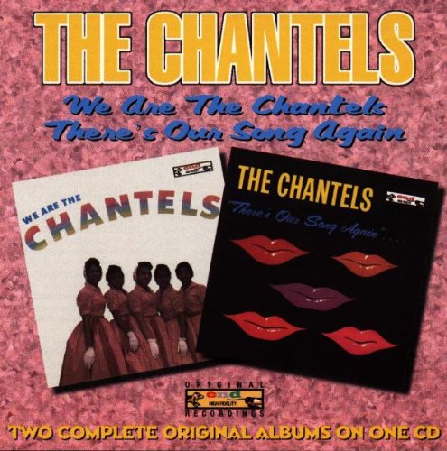 The Chantels - We Are The Chantels / There