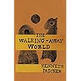 The Walking-Away World (New Directions Paperbook)