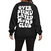 Lubpow Oversized Overstimulated Moms Club Sweatshirt for Women Cool Skeleton Graphic Mama Sweatshirts Funny Hoodie Pullover