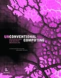 Unconventional Computing: Design Methods for Adaptive Architecture by 