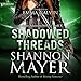 Shadowed Threads: Rylee Adamson, Book 4