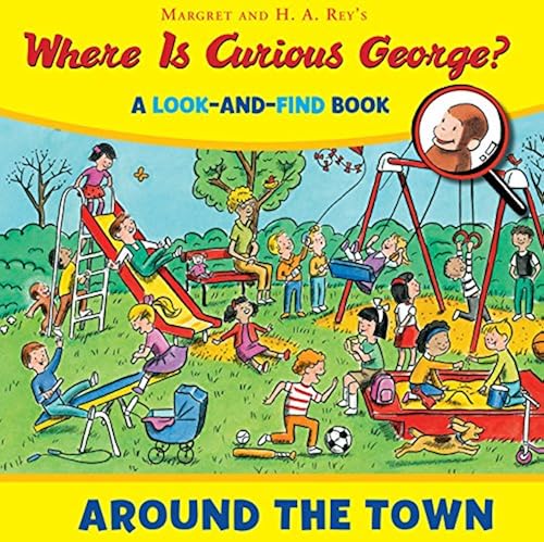 Download Where is Curious George? Around the Town: A Look-and-Find Book PDF