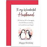 Cute Birthday Card for Husband - Penguin Design 'If I Had My Life To Live Again' Heartfelt Sentiments Birthday Gift for Him - Romantic Birthday Card | Blank Inside