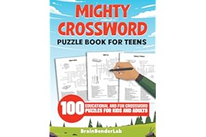 Mighty Crossword Puzzle Book for Teens: 100 Educational and Fun Crossword Puzzles for Kids and Adults