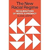 The New Racial Regime: Recalibrations of White Supremacy