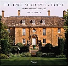 The English Country House: From the Archives of Country Life
