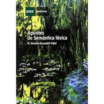 Apuntes de Semántica Léxica (CUADERNOS UNED) Apuntes de Semántica Léxica (CUADERNOS UNED)