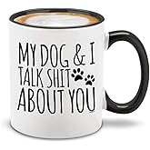 shop4ever My Dog & I Talk About You Ceramic Coffee Mug Tea Cup, Funny Gift for Dog Dad Dog Mom Gift 11 oz. (Black Handle)