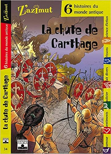 Amazon Fr La Chute De Carthage Six Histoires De Monde Antique Quenot Katherine Livres Amazon Fr La Chute De Carthage Six Histoires De Monde Antique Quenot Katherine Livres