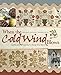 When the Cold Wind Blows: Quilts and Projects to Keep You Warm by 
