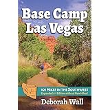 Base Camp Las Vegas: 101 Hikes in the Southwest