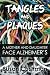 Tangles and Plaques: A Mother and Daughter Face Alzheimer's by Susan Cushman