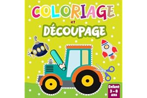 Coloriage et Découpage Enfant 3-8 ans: Livre d'activité pour apprendre à découper, Cahier d'activités véhicules, Idéal pour a