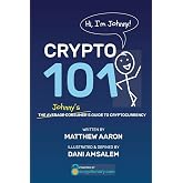 CRYPTO 101: Johnny's Guide to Cryptocurrency