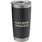 Make Sense Common Again Funny Saying Sarcastic Humor Vintage Stainless Steel Insulated Tumbler