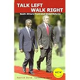 Talk Left, Walk Right: South Africa's Frustrated Global Reforms