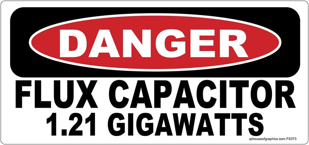 AZ House of Graphics Danger Flux Capacitor 1.21 Gigawatts Bumper Sticker