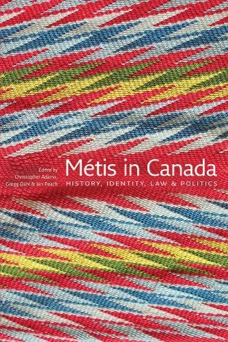D0wnl0ad Métis in Canada: History, Identity, Law and Politics<br />[W.O.R.D]