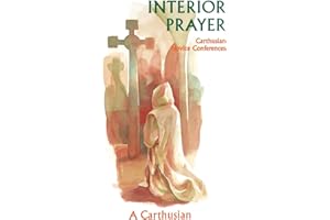 Interior Prayer: Carthusian Novice Conferences