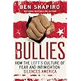 Bullies: How the Left's Culture of Fear and Intimidation Silences Americans
