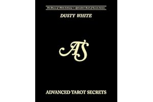 Advanced Tarot Secrets: Secrets from the best tarot readers in the world (Aphrodite's Book of Secrets)